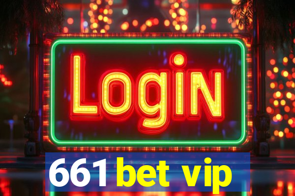 661 bet vip